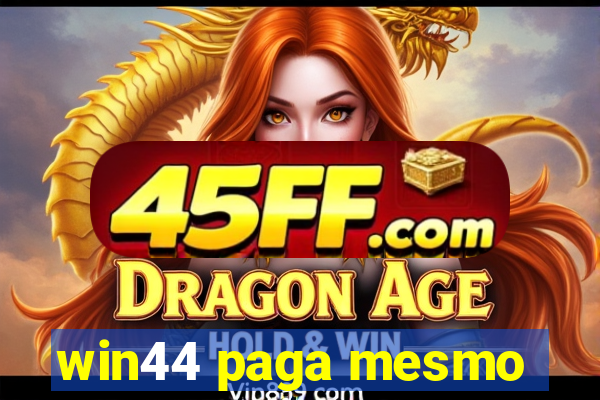 win44 paga mesmo